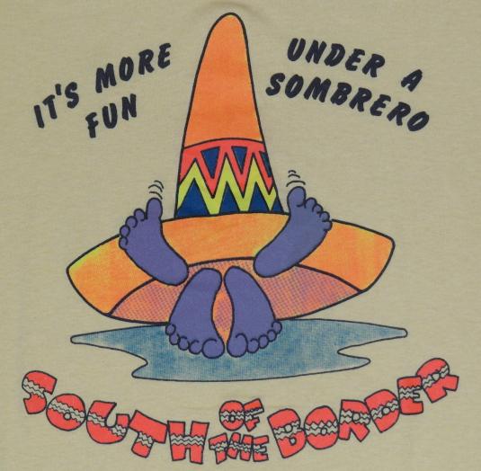 Vintage 1980s South Of The Border Sombrero Sex T Shirt