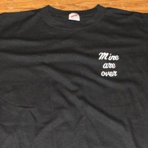 Mine Are Over vintage black Jerzees t-shirt Large