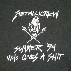 Vintage METALLICREW WHO GIVES A SHIT METALLICA Tour T-shirt