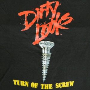 vintage DIRTY LOOKS 1989 TURN OF THE SCREW T-Shirt tour 80s