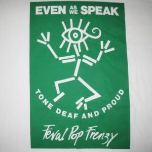 1993 EVEN AS WE SPEAK FERAL POP FRENZY VINTAGE T-SHIRT