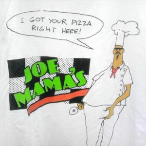 1988 JOE MAMA'S PIZZA funny humor vintage t-shirt Burbank