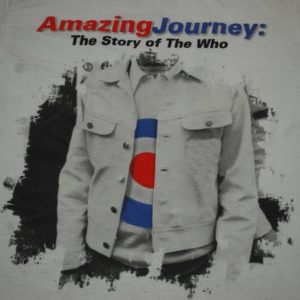 VINTAGE AMAZING JOURNEY: THE STORY OF THE WHO 2008 T-SHIRT *