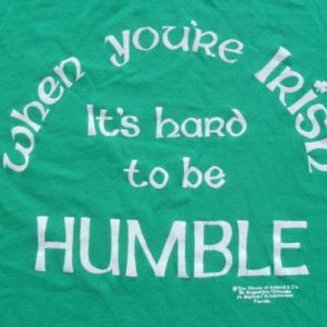 Vintage 1980s Hard to Be Humble Irish Green T Shirt L