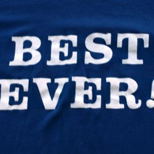 Vintage Best Ever! T Shirt Company Advertising T Shirt