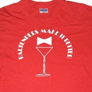 Vintage 80s Bartenders Make It Better Martini Glass T-Shirt