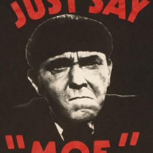 Vintage 1980s JUST SAY MOE Three Stooges T-Shirt