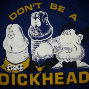 VINTAGE CHAMPION - DON'T BE A DICKHEAD T-SHIRT