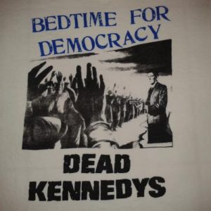 VINTAGE DEAD KENNEDYS - BEDTIME FOR DEMOCRACY T-SHIRT