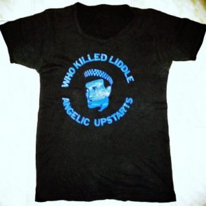 VINTAGE 70's ANGELIC UPSTARTS - WHO KILLED LIDDLE T-SHIRT