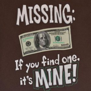 Vintage 80s 90s Missing $100 Dollars T-Shirt Funny - Sz S-M