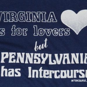 VTG 1980's Pennsylvania Has Intercourse Funny Dirty T-Shirt