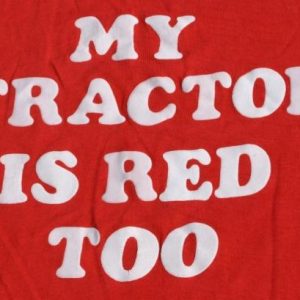 Vintage My Tractor Is Red Too Novelty T Shirt 50/50