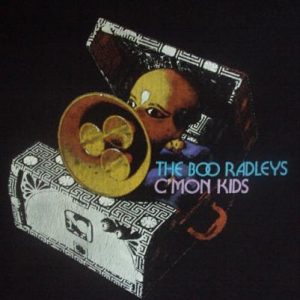 VINTAGE THE BOO RADLEYS 1990'S C'MON KIDS