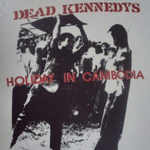 VINTAGE DEAD KENNEDYS "HOLIDAY IN CAMBODIA"