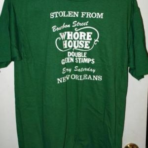 Vtg Velva Sheen Stolen Bourbon Street Whore House T-shirt